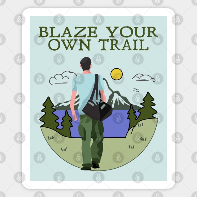 Blaze your own Trail Magnet by Blended Designs